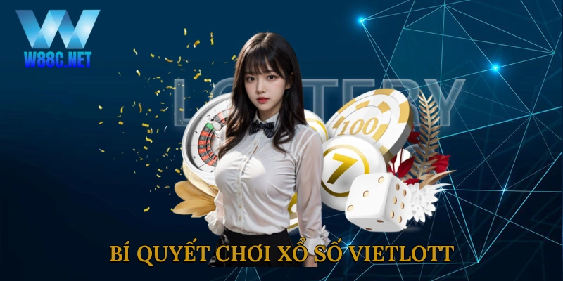 Bí quyết chơi xổ số Vietlott