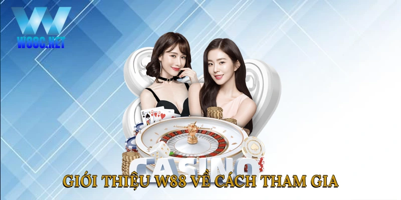 Giới thiệu W88 về cách tham gia