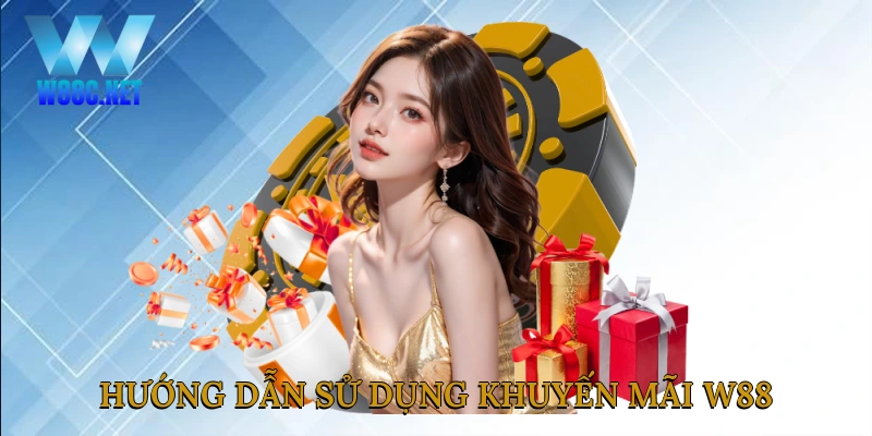 Hướng dẫn sử dụng khuyến mãi W88