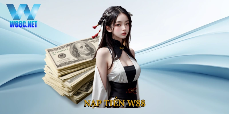 Nạp tiền W88